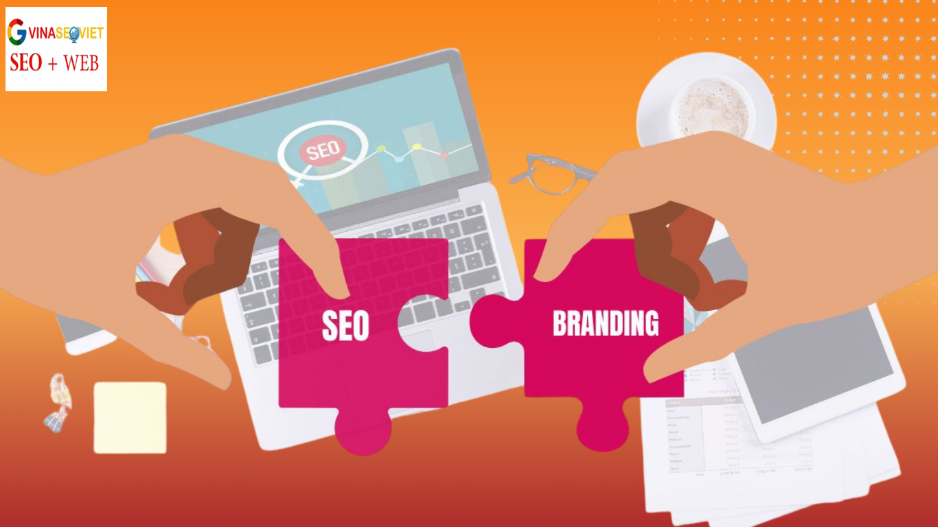 Các chiến lược SEO Branding hiệu quả