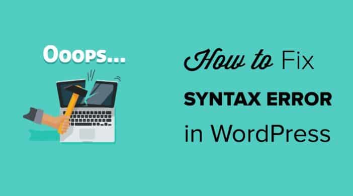 Hướng dẫn sửa lỗi Syntax Error Trong WordPress